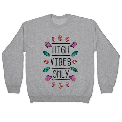 High Vibes Only Pullover
