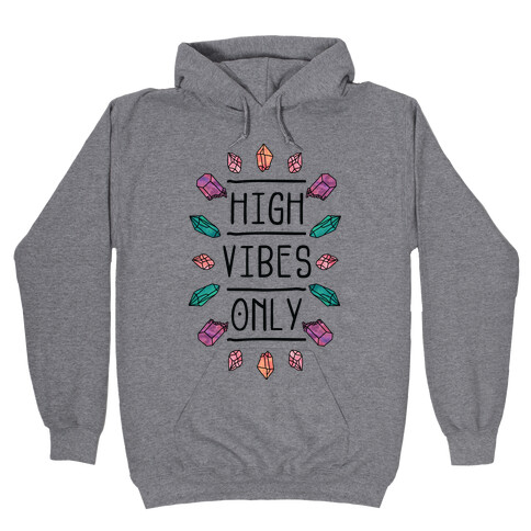 High Vibes Only Hooded Sweatshirt