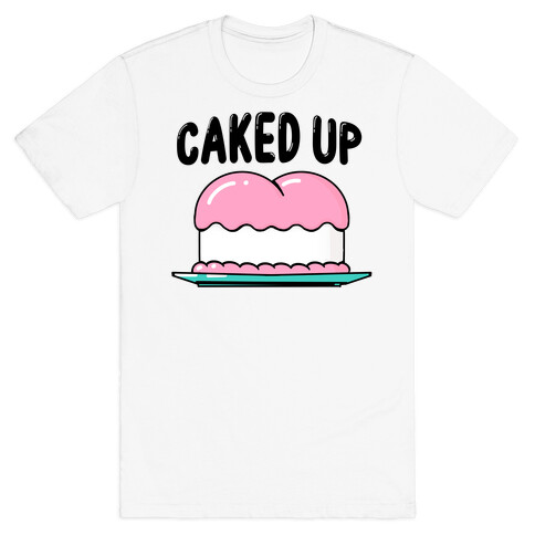 Caked Up T-Shirt