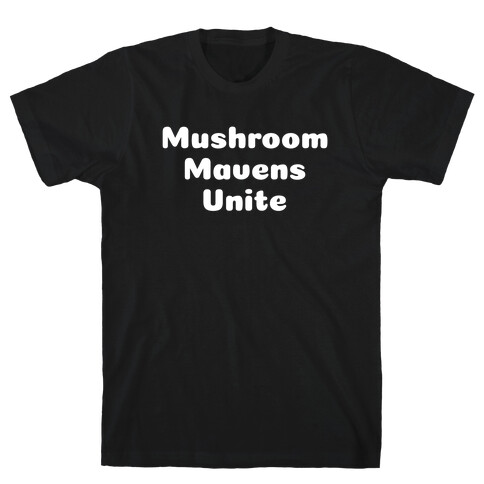 Mushroom Mavens Unite T-Shirt