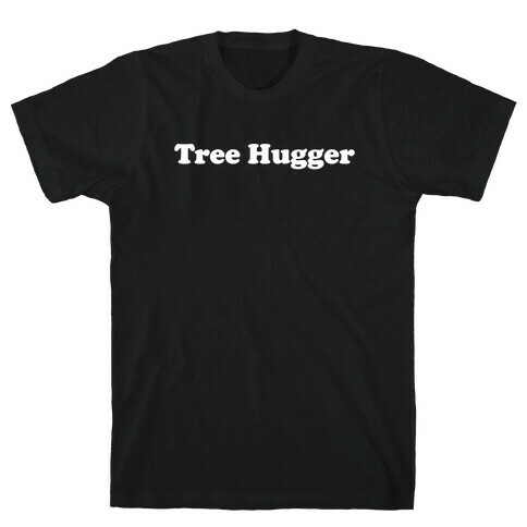 Tree Hugger T-Shirt