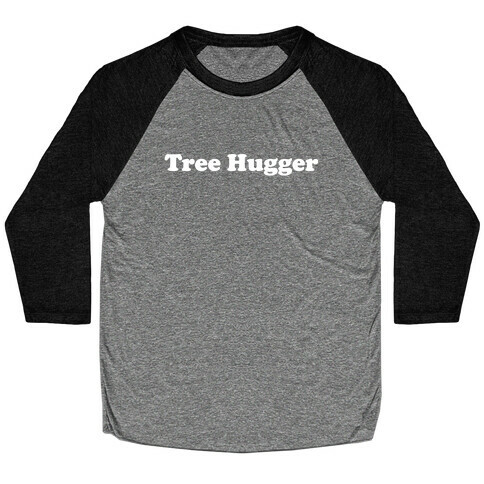 Tree Hugger Baseball Tee