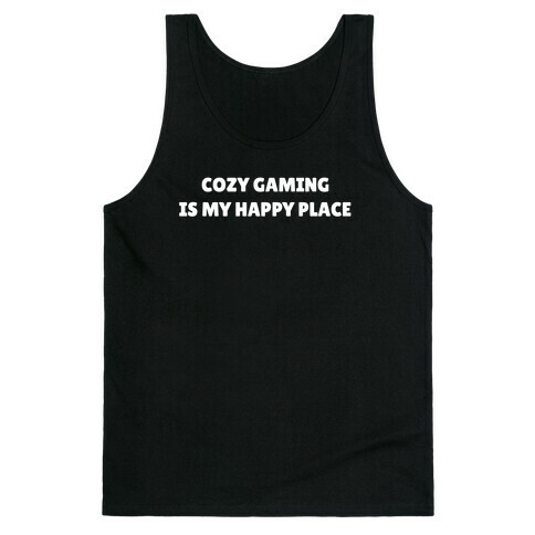 Cozy Gaming Is My Happy Place Tank Top