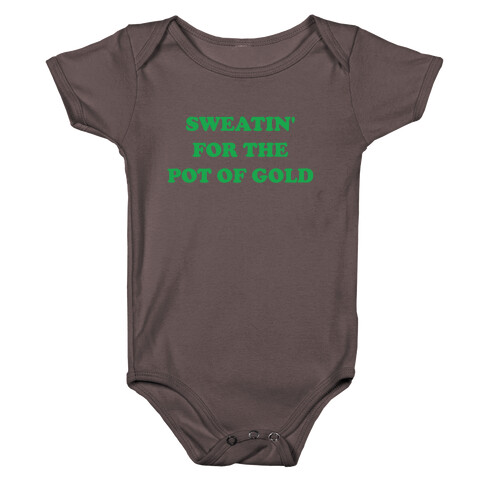 Sweatin' For The Pot Of Gold Baby One-Piece