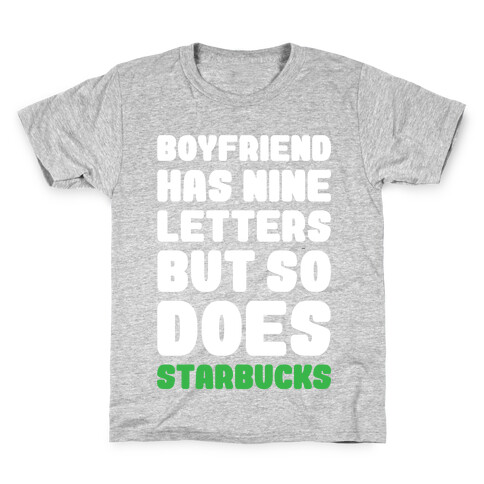 Starbucks Not Boyfriends Kids T-Shirt