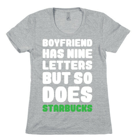 Starbucks Not Boyfriends Womens T-Shirt