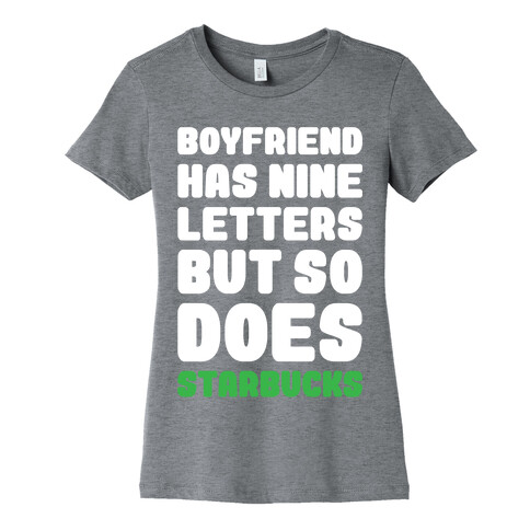 Starbucks Not Boyfriends Womens T-Shirt