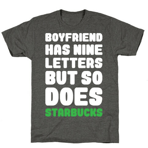 Starbucks Not Boyfriends T-Shirt