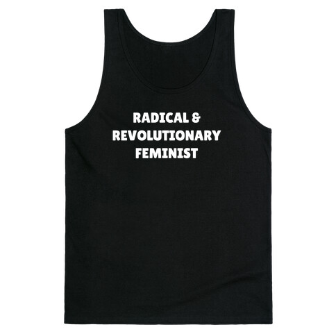 Radical And Revolutionary Feminist Tank Top