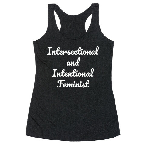 Intersectional And Intentional Feminist Racerback Tank Top