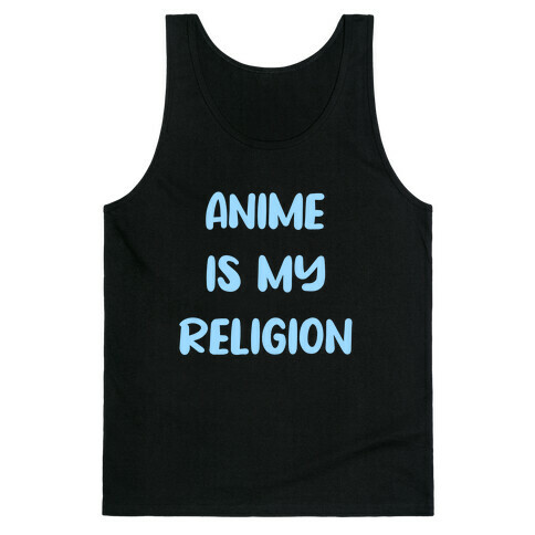 Anime Is My Religion Tank Top