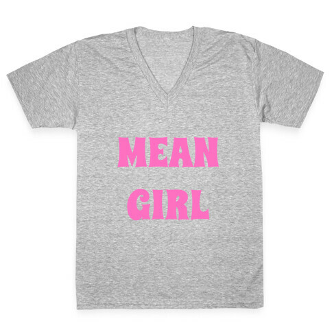 Mean Girl V-Neck Tee Shirt