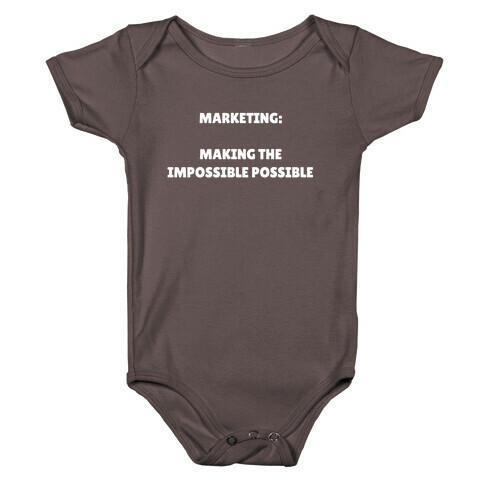 Marketing: Making The Impossible Possible Baby One-Piece