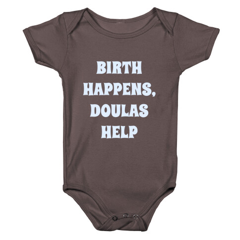 Birth Happens, Doulas Help Baby One-Piece