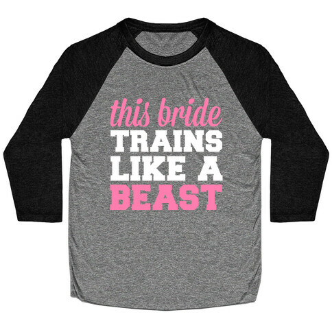 This Bride Is a Beast Baseball Tee