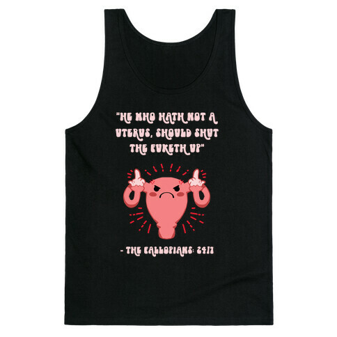 He Who Hath Not A Uterus Tank Top