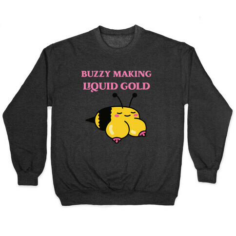 Buzzy Making Liquid Gold Pullover