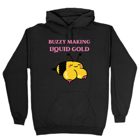 Buzzy Making Liquid Gold Hooded Sweatshirt