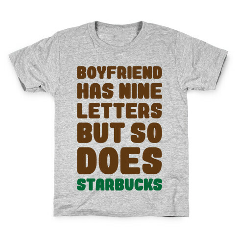 Starbucks Not Boyfriends Kids T-Shirt
