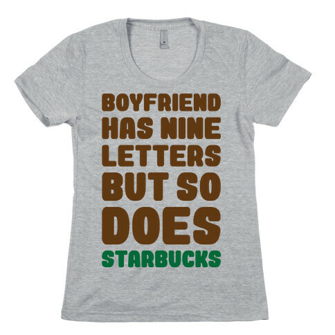 Starbucks Not Boyfriends Womens T-Shirt
