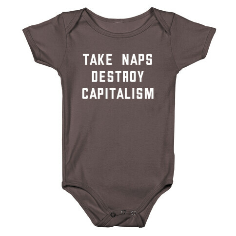 Take Naps, Destroy Capitalism Baby One-Piece