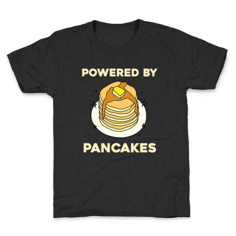 Powered By Pancakes Kids T-Shirt