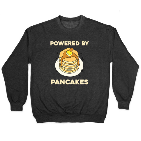 Powered By Pancakes Pullover