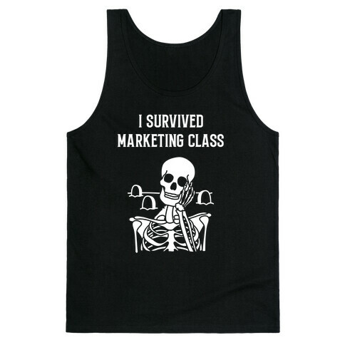 I Survived Marketing Class Tank Top