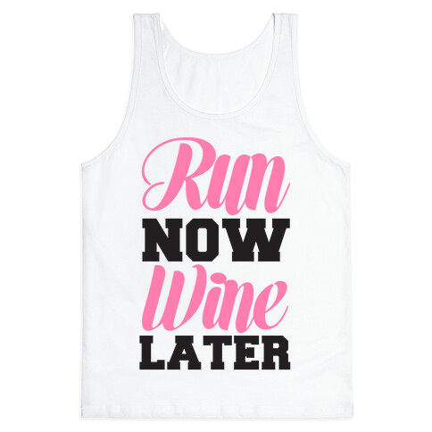 Run Now Wine Later Tank Top