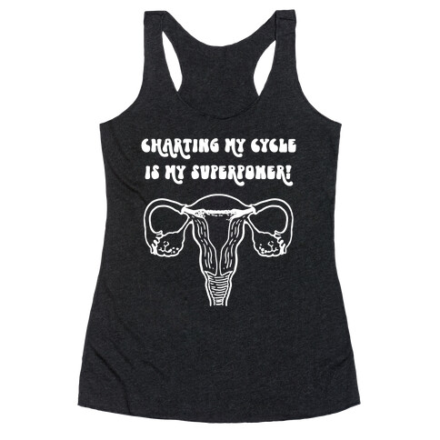 Charting My Cycle Is My Superpower! Racerback Tank Top