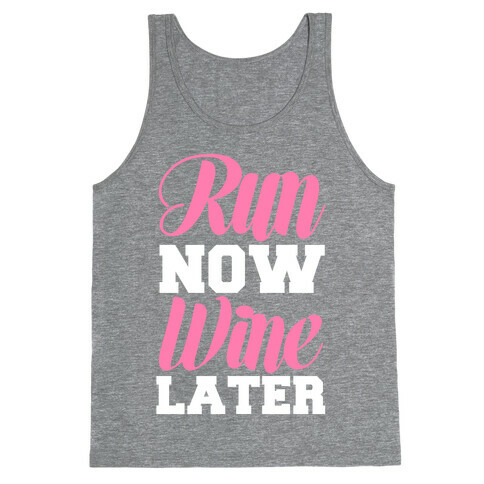 Run Now Wine Later Tank Top