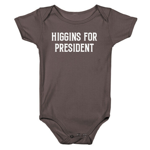 Higgins For President Baby One-Piece