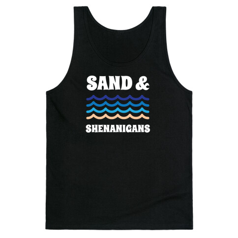 Sand And Shenanigans Tank Top