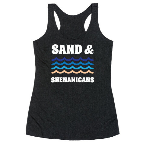 Sand And Shenanigans Racerback Tank Top
