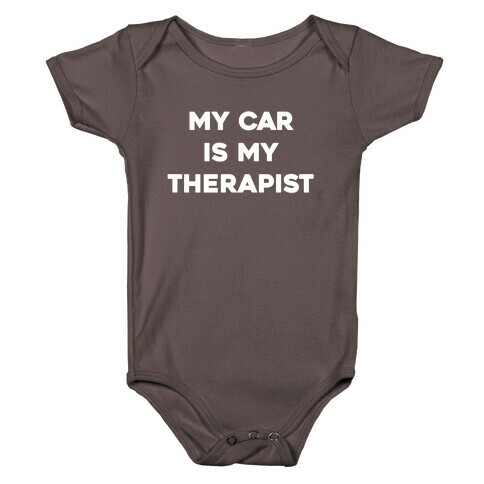 My Car Is My Therapist Baby One-Piece