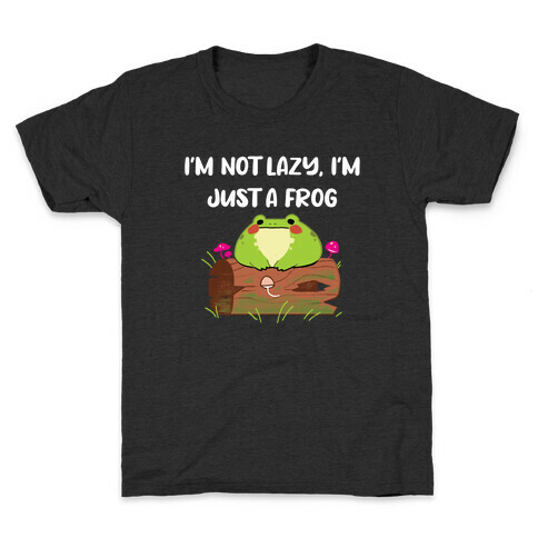 I'm Not Lazy, I'm Just Frog Kids T-Shirt