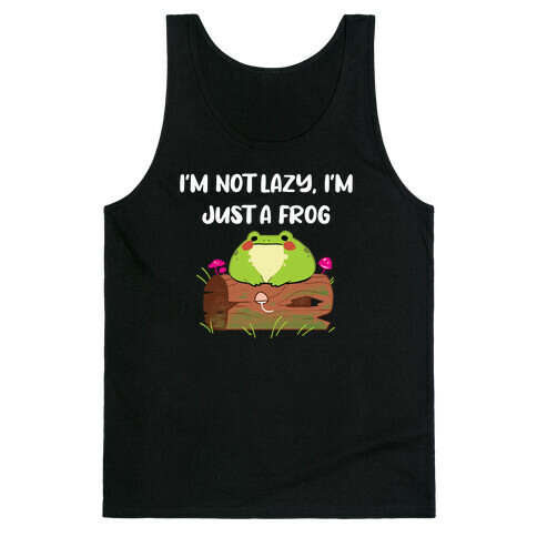 I'm Not Lazy, I'm Just Frog Tank Top