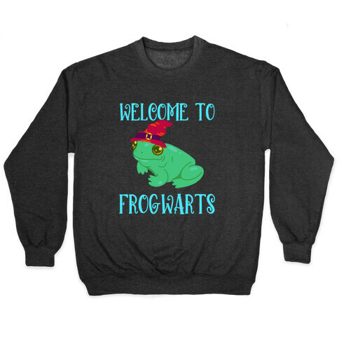 Welcome To Frogwarts Pullover