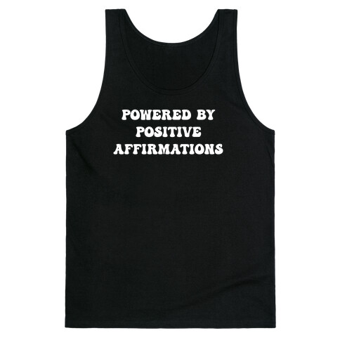 Powered By Positive Affirmations Tank Top