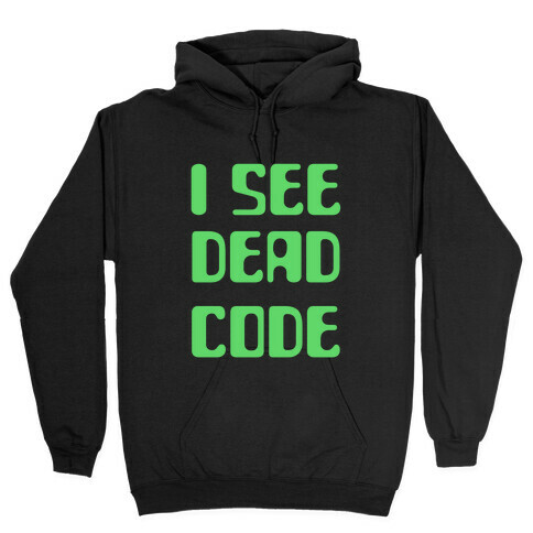 I See Dead Code Hooded Sweatshirt
