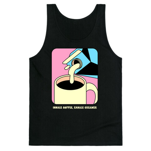 Inhale Coffee, Exhale Creamer Tank Top