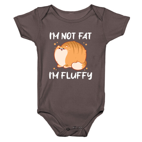 I'm Not Fat, I'm Fluffy Baby One-Piece