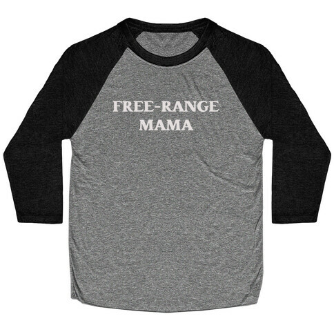 Free-Range Mama Baseball Tee