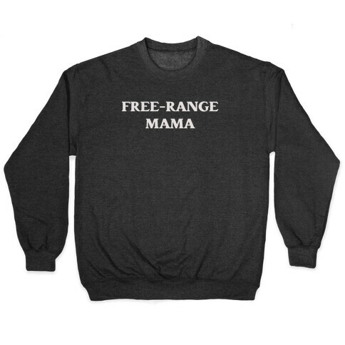 Free-Range Mama Pullover