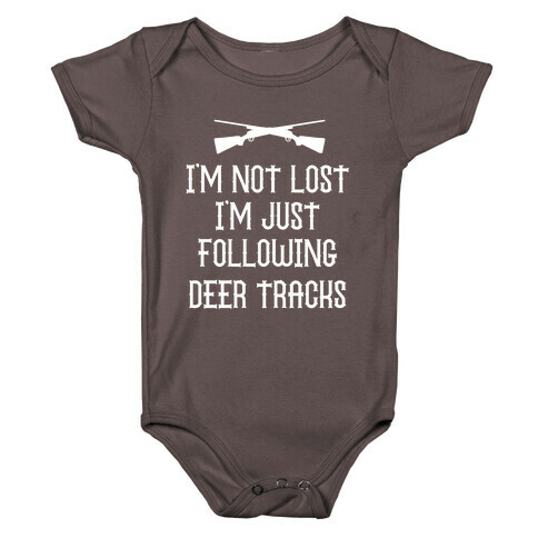 I'm Not Lost, I'm Just Following Deer Tracks. Baby One-Piece