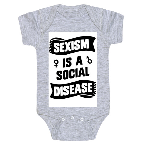 Sexism is a Social Disease Baby One-Piece