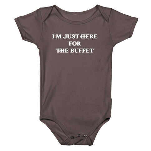 I'm Just Here For The Buffet Baby One-Piece