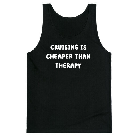 Cruising Is Cheaper Than Therapy Tank Top