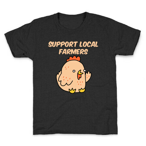 Support Local Farmers Chicken Kids T-Shirt