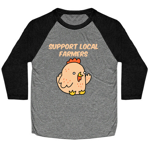 Support Local Farmers Chicken Baseball Tee